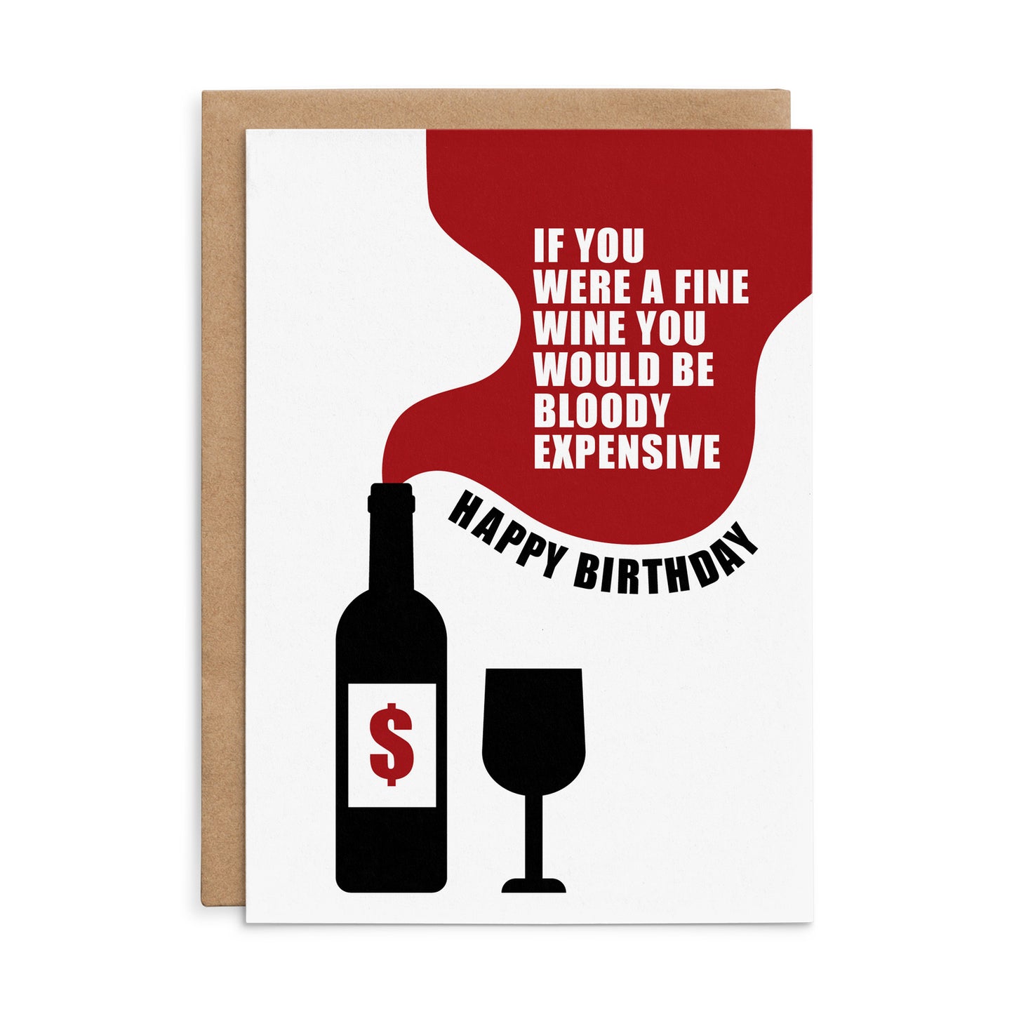 X129 - If you were a fine wine - Defamations Birthday Card