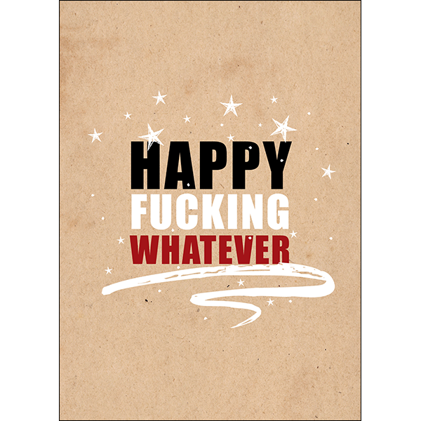 X77 - Happy fucking whatever. Rude Card